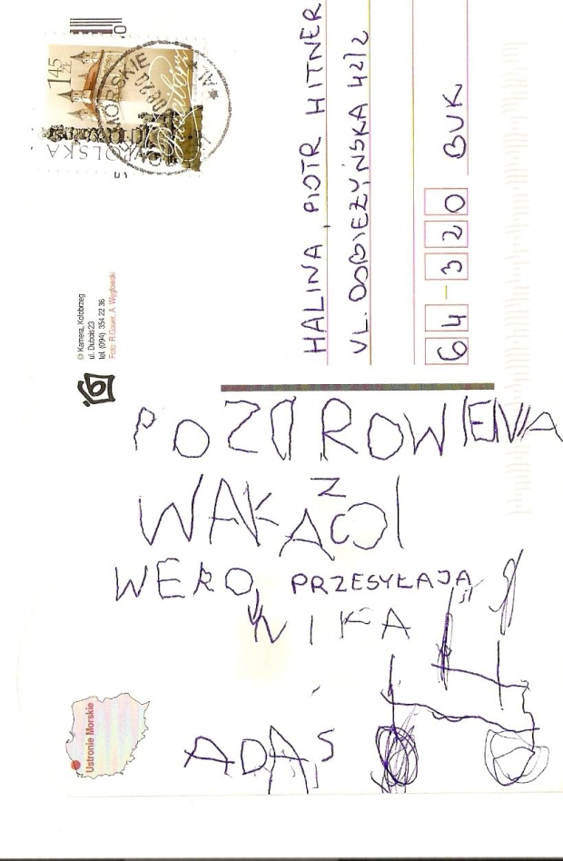 Dziś otrzymaliśmy kartkę pocztową z pozdrowieniami od Weroniki i Adasia z wczasów w Ustroniu Morskim.