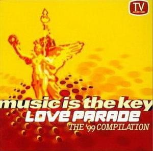 LOVEPARADE 1999 COMPILATION - MUSIC IS THE KEY