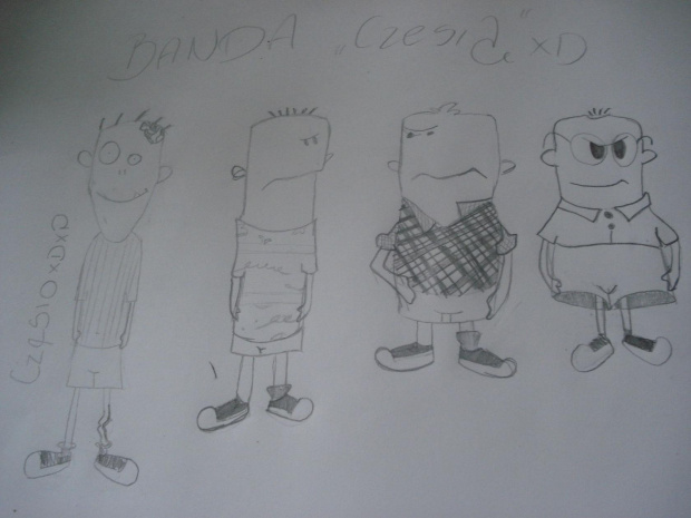 Czesiooo i banda xD xD